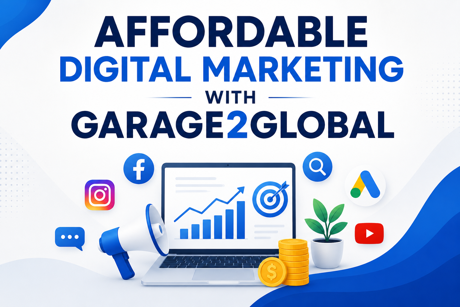 affordable digital marketing with Garage2Globa